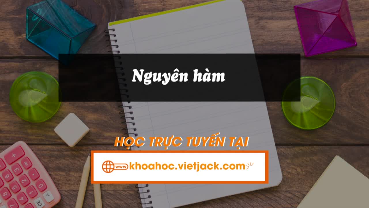 Bài 11: Nguyên hàm