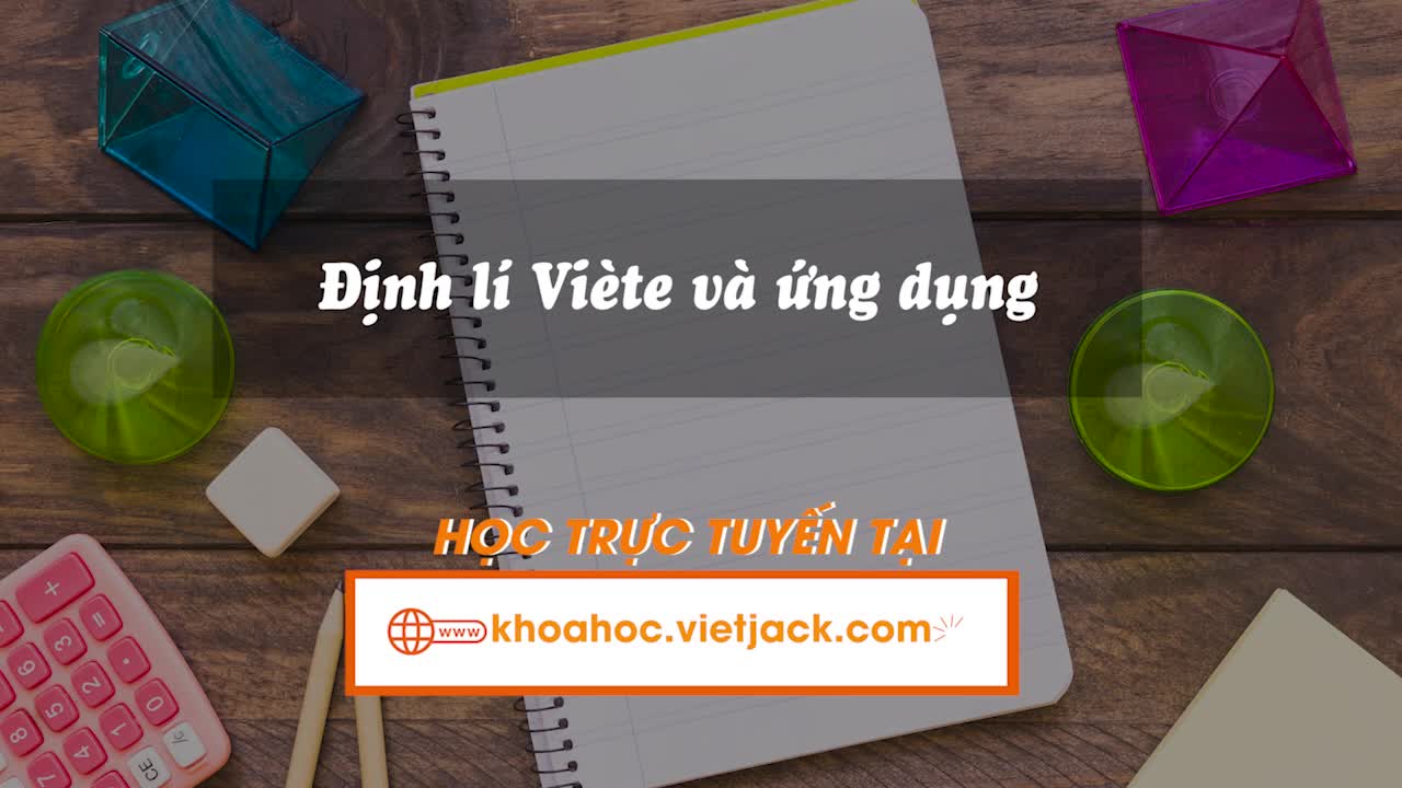 Bài 20. Định lí Viète và ứng dụng