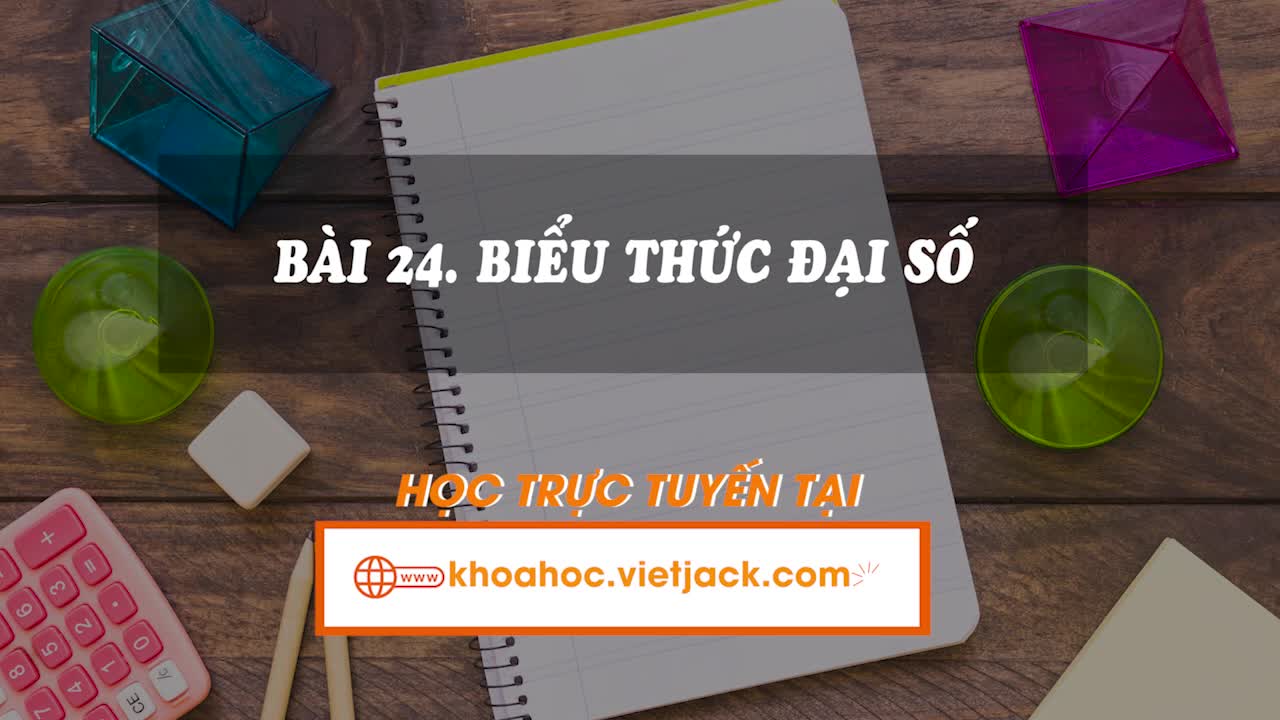Lí thuyết trọng tâm - Biểu thức đại số