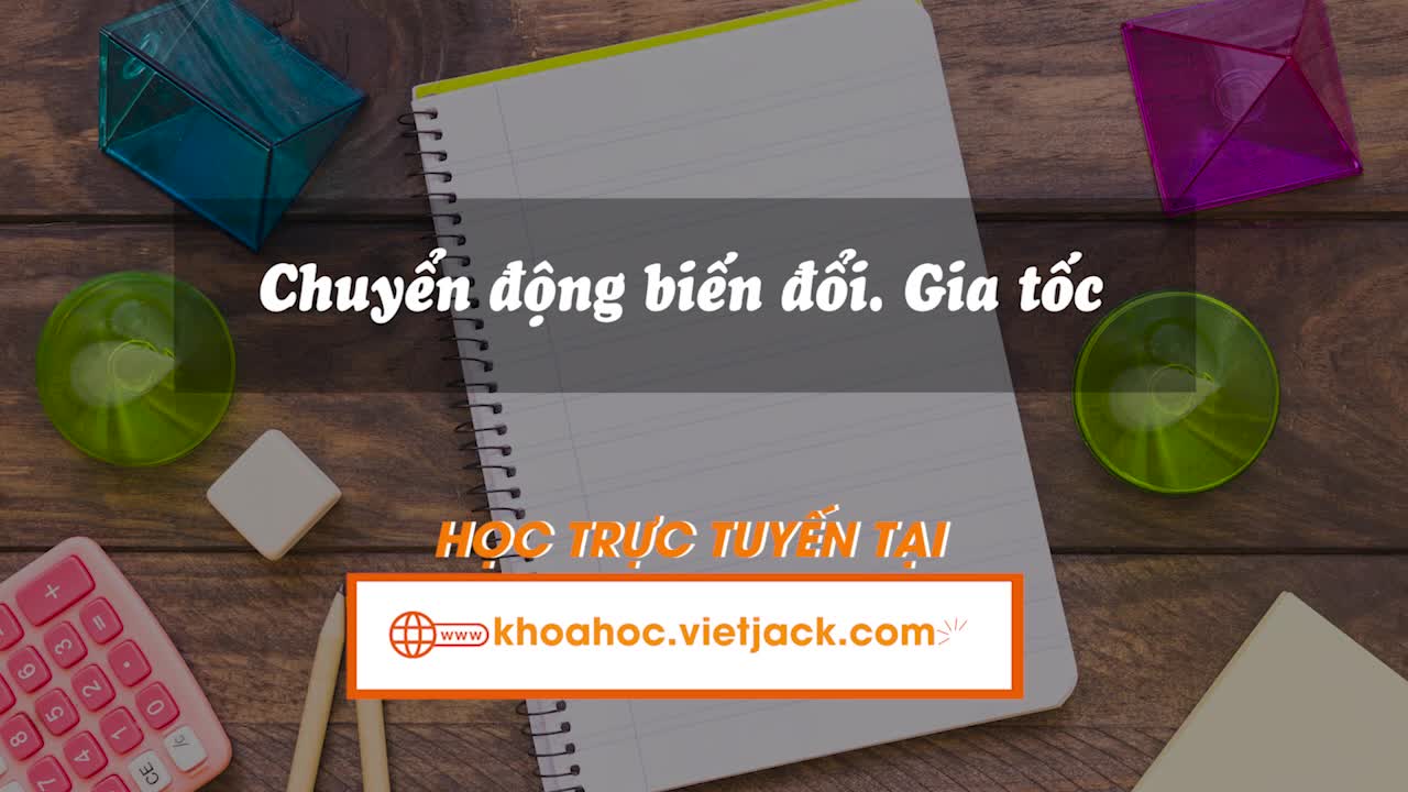 Bài 8: Chuyển động biến đổi. Gia tốc