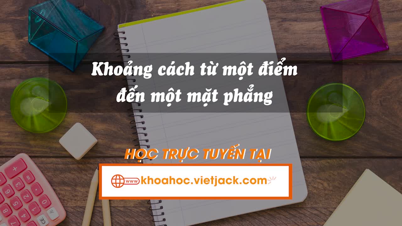 Khoảng cách từ 1 điểm đến một mặt phẳng