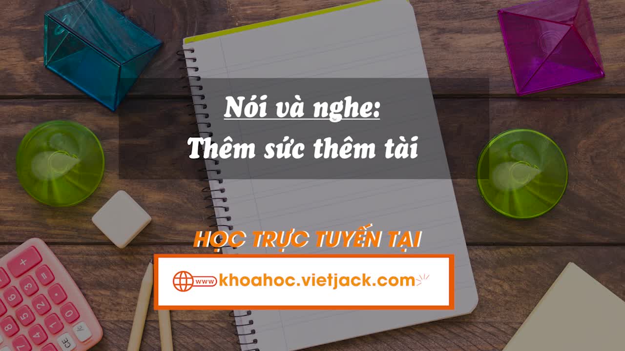 Bài 27. Nói và nghe: Thêm sức thêm tài