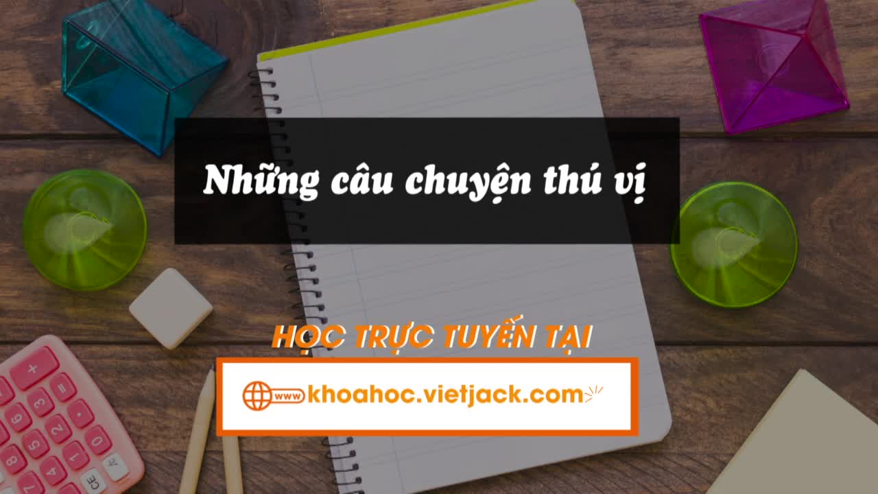 Bài 4: Nói và nghe: Những câu chuyện thú vị
