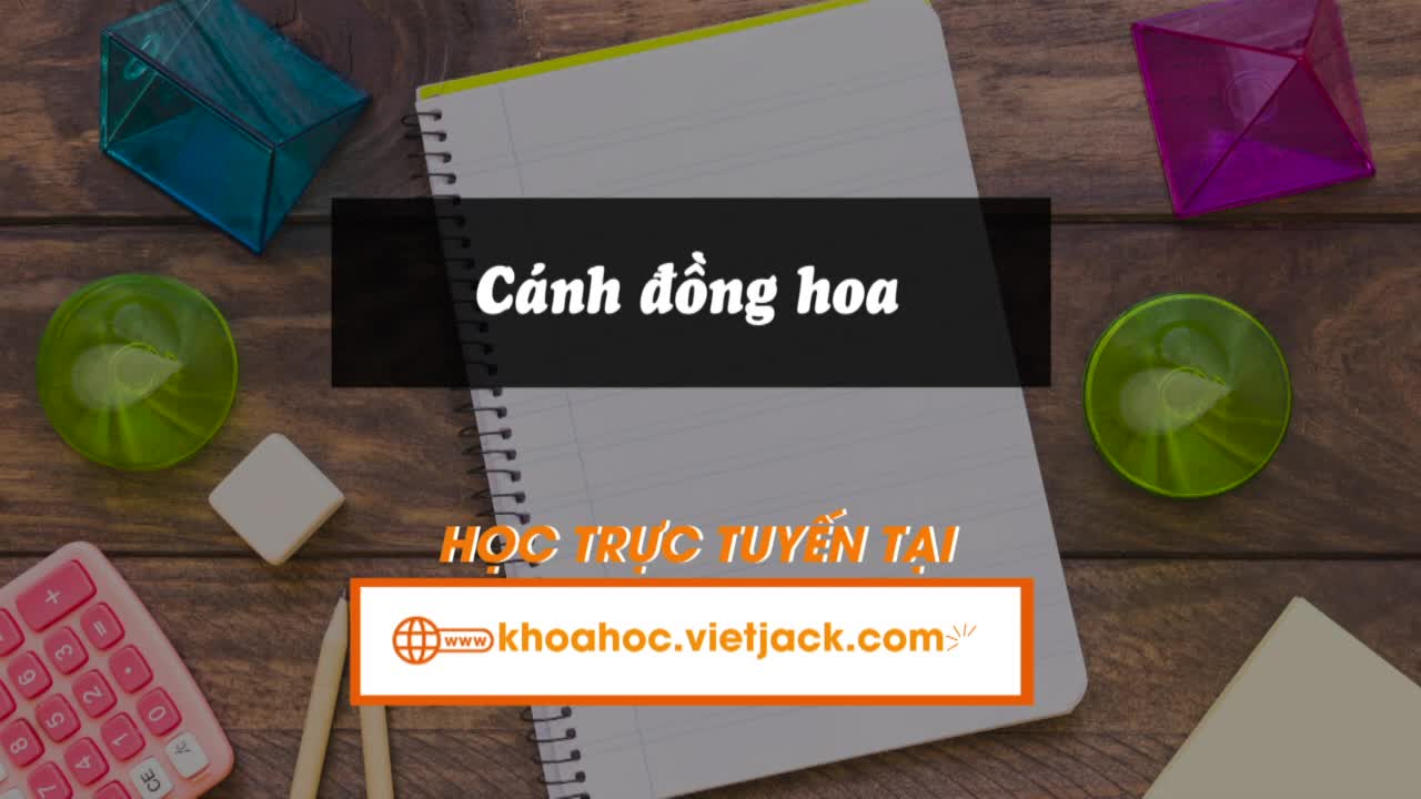 Bài 2: Đọc: Cánh đồng hoa