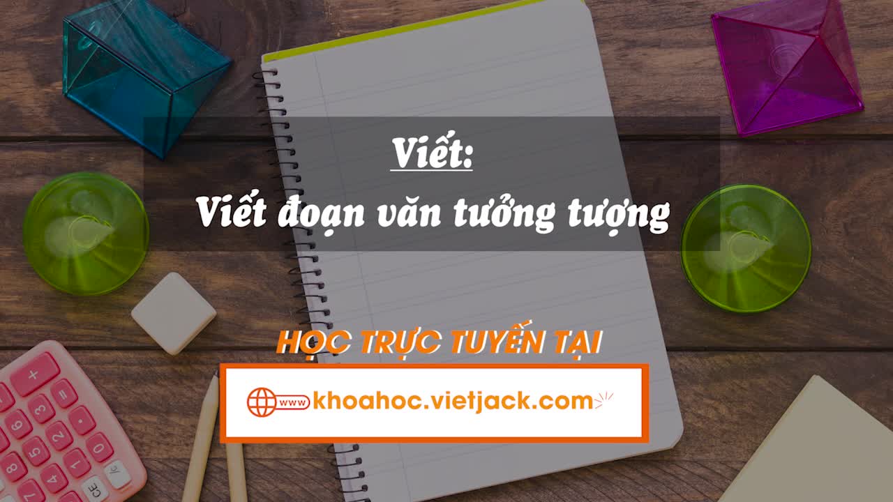 Bài 19. Viết: Viết đoạn văn tưởng tượng (trang 88)