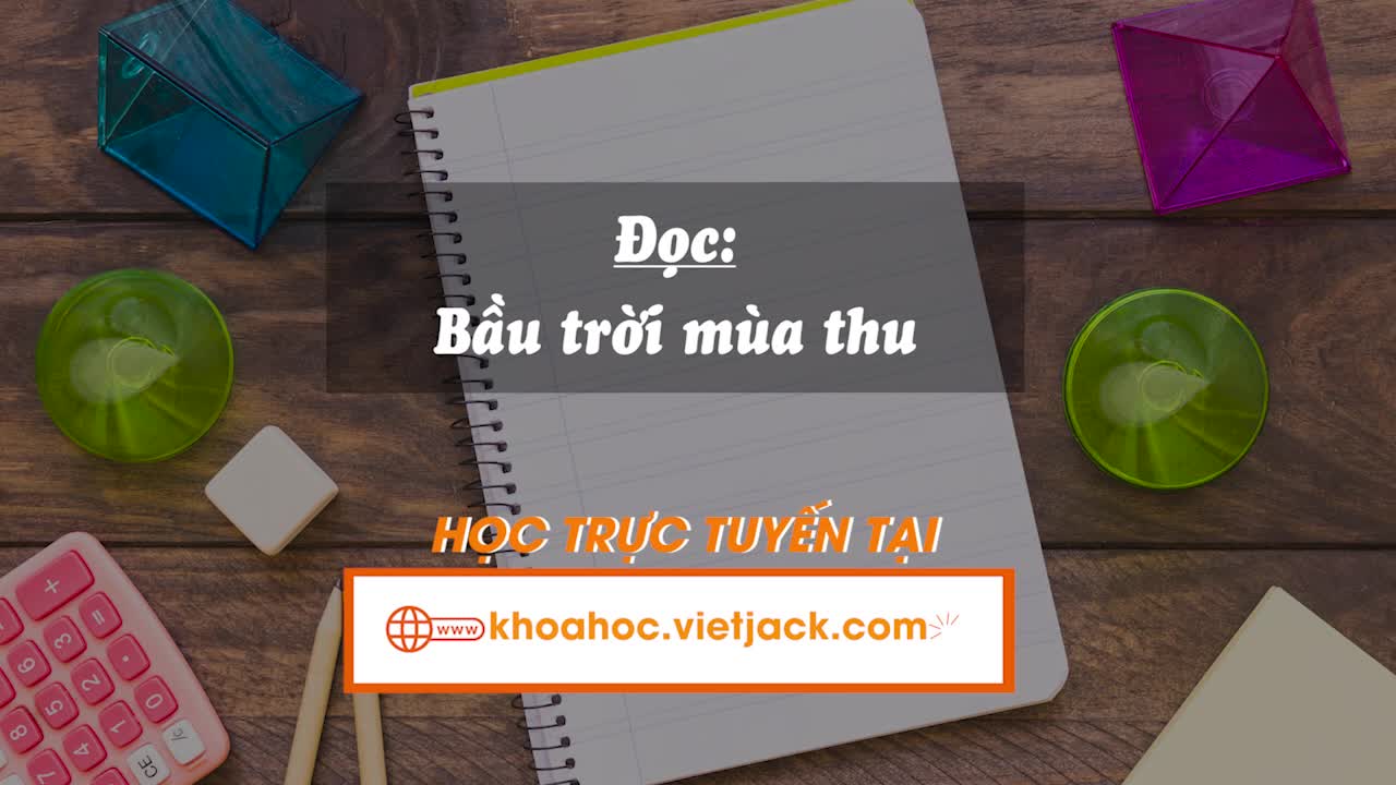 Bài 20. Đọc: Bầu trời mùa thu (trang 89, 90, 91)