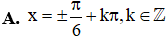 Phương trình cos^2 2x + cos2x -3/4  = 0 sở hữu nghiệm là x = +-pi/6 + kpi (ảnh 1)