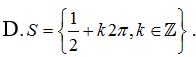 Phương trình 2sinx-1=0 có tập nghiệm là: A. S={pi/6+k2pi; 5pi/6+k2pi, k thuộc Z} (ảnh 5)