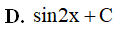 Họ nguyên hàm của hàm số f(x) = 2cos2x là (ảnh 5)