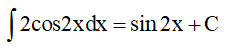 Họ nguyên hàm của hàm số f(x) = 2cos2x là (ảnh 1)