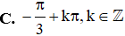 Phương trình tan ( x+ pi/3) = 0 có nghiệm là -pi/3 + k.pi với k thuộc Z (ảnh 4)