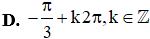 Phương trình tan ( x+ pi/3) = 0 có nghiệm là -pi/3 + k.pi với k thuộc Z (ảnh 5)