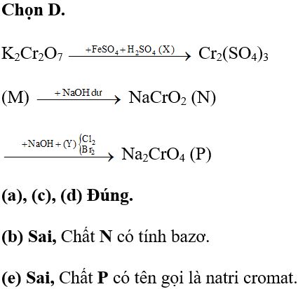 Cho sơ đồ chuyển hóa sau: K2Cr2O7 +FeSO4 X -> M + NaOH dư N