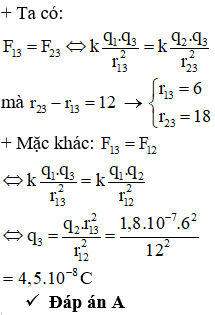 Hai điện tích điểm q1 = 2.10^-8 C và q2 = -1,8.10^-7 C (ảnh 1)