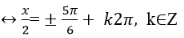 Phương trình 2cosx/2 + căn 3 = 0 có nghiệm là: A.x= cộng trừ 5pi/3 +k4pi B.x = cộng 5pi/6 +k2pi (ảnh 2)