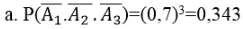 Một thợ săn bắn 3 viên đạn vào con mồi. Xác suất để bắn viên đạn trúng mục tiêu là 0,3.  a) Xác suất  (ảnh 1)