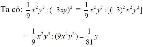 Thu gọn biểu thức 1/9x^2y^3:(-3xy)^2 ta được A. 1/81y (ảnh 1)