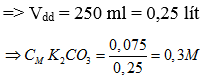 Cho 1,68 lít CO2 (đktc) sục vào bình đựng 250 ml dung dịch KOH dư. Biết thể tích dung dịch trước và sau (ảnh 2)