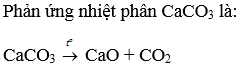 Phản ứng biểu diễn đúng sự nhiệt phân của muối canxi cacbonat A. 2CaCO3-> 2 CaO+ CO+ O2 (ảnh 1)