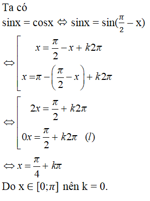 Phương trình sinx = cosx có số nghiệm thuộc đoạn [0;pi] là: A.1 B.4 C.5 D.2 (ảnh 1)