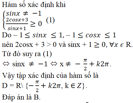 Tập xác định D của hàm số y = căn bặc 2 của ((2cosx + 3)/(sinx + 1) là A.D=R\{-pi/2+kpi;k thuộc Z} B.D=R\{-pi/2 +k2pi; k thuộc Z} (ảnh 1)