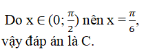 Nghiệm của phương trình 2 cos^2 x + 3 sinx - 3 = 0 thuộc (0;pi/2): A. x = pi/3 B. x = pi/4 C. x = pi/6 D. x = 5pi/6 (ảnh 2)