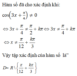 Hàm số y = sinx/(cos(3x + pi/4)) có tập xác định là: A. R B.R\{pi/12+kpi/3,k thuộc Z} (ảnh 1)