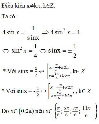 Số phần tử thuộc tập nghiệm của phương trình 4sinx = 1/sinx trong khoảng [0;2pi) là: A.2 B.4 C.6 D.8 (ảnh 1)