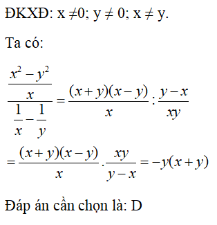 Biến đổi biểu thức hữu tỉ ((x^2 - y^2)/x)/(1/x - 1/y) ta được kết quả là A. -y( x-y) (ảnh 1)