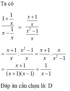 Biến đổi biểu thức (1 + 1/x)/(x - 1/x) thành biểu thức đại số A. 1/ x+1 (ảnh 1)