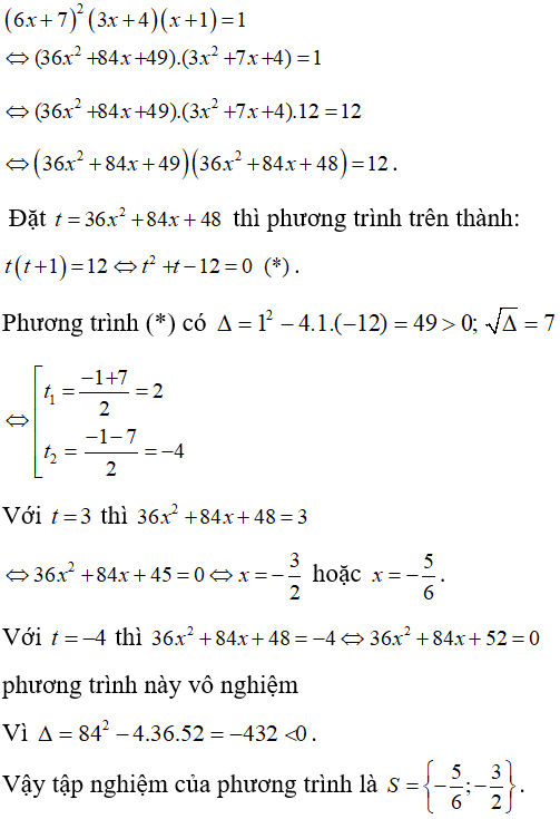 Giải phương trình: (6x + 7)^2(3x + 4)(x + 1) = 1 S={ 4/5; -3/2};   B. S= {-5/ 6; -3/ 2} (ảnh 1)