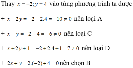 Phương trình nào dưới đây nhận cặp số (-2; 4) làm nghiệm A. x-2y=0 B. 2x + y = 0  C. x - y = 0 (ảnh 1)