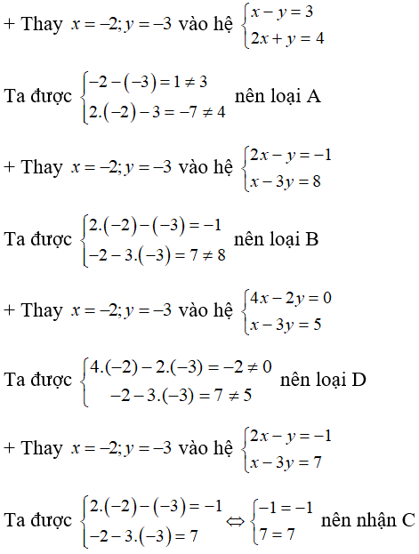 Cặp số (-2; -3) là nghiệm của hệ phương trình nào sau đây  A. x-y= 3 và 2x+y= 4 (ảnh 1)