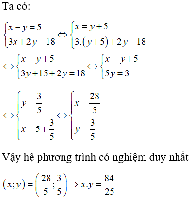 Cho hệ phương trình x-y=5 và 3x+2y=18 có nghiệm (x; y) . Tích x.y là  A. 5 (ảnh 1)