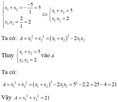 Gọi x1; x2 là nghiệm của phương trình x^2 - 5x + 2 = 0. Không giải phương trình tính giá trị của biểu thức A (ảnh 1)