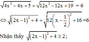 Phương trình căn (4x^2 -4x +5) + căn (12x^2 -12x +19) =6  có nghiệm là a/b (a, b > 0). Tính a – b (ảnh 1)
