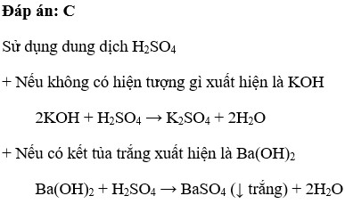 Để nhận biết dd KOH và dd Ba(OH)2 ta dùng thuốc thử là:  A. Phenolptalein  B. Quỳ tím  C. đ H2SO4 (ảnh 1)