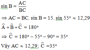 Cho tam giác ABC vuông tại A có BC = 15cm, góc B= 55 độ  Tính AC;  góc C (làm tròn đến chữ số thập phân thứ hai) (ảnh 2)