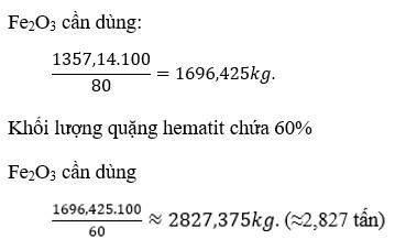 Khối lượng quặng hemantit chứa 60% Fe2O3 cần thiết để sản xuất được 1 tấn gang chứa 95% sắt là? Biết hiệu (ảnh 2)