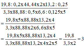Tính nhanh (19,8 : 0,2 x 44,44 x 2 x 13,2 : 0,25)/(3,3 x 88,88: 0, 5x 6, 6: 0, 125 x 5) (ảnh 1)