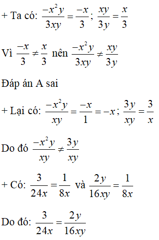 Cặp phân thức nào không bằng nhau ?A.  -x^2 y / 3xy và xy / 3y (ảnh 1)