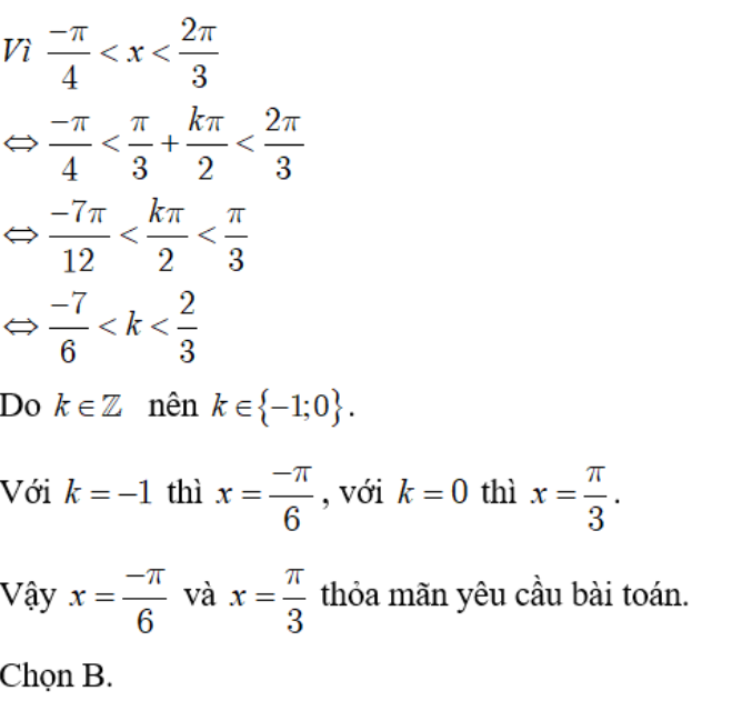 Cho phương trình 3 – Căn3*tan(2x-pi/3) = 0 với –pi/4<x<2pi/3 tìm khẳng định đúng? A. Có 1 nghiệm thỏa mãn  (ảnh 2)