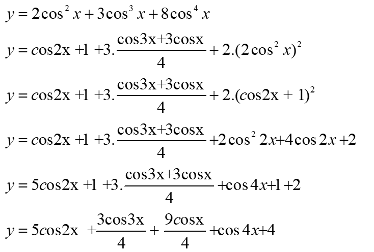 Hàm số y = 2cos^2x + 3cos^3x + 8cos^4x tuần hoàn với chu kì: A.pi B.2pi C.3pi D.4pi (ảnh 1)