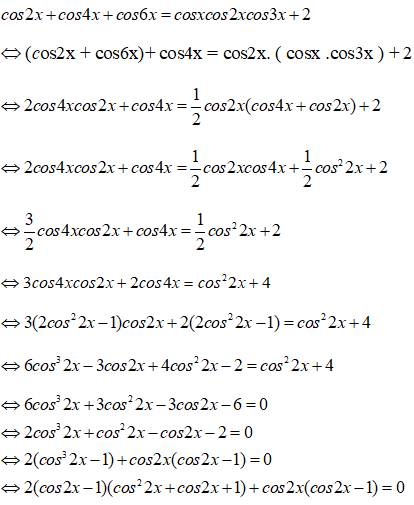 Giải phương trình cos2x+cos4x+cos6x=cosx.cos3x.cos3x+2: A.x=kpi ( k thuộc Z) B.x=2pi/3 +2kpi ( k thuộc Z) (ảnh 1)