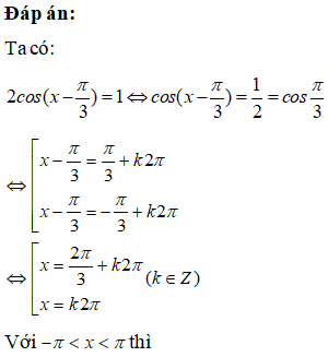 Tính tổng các nghiệm của phương trình 2cos(x - pi/3) = 1 trên(-pi;pi): A.2pi/3 B.pi/3 C.4pi/3 D.7pi/3 (ảnh 1)