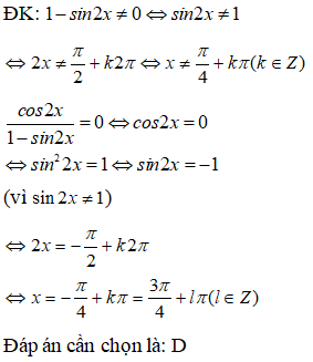 Phương trình cos2x/1-sin2x = 0 có nghiệm là: A.x = pi/4+kpi ( k thuộc Z) B.x=pi/4+kpi/2( k thuộc Z) (ảnh 1)