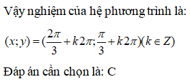 Giải hệ phương trình x-y = pi/3 và cosx - cosy = -1: A.x=pi/6 + k2pi và y= -pi/6 + k2pi ( k thuộc Z) (ảnh 2)