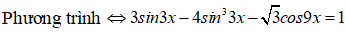 Tìm nghiệm dương nhỏ nhất x0 của 3sin3x - căn bậc hai của 3 cos9x =1+4sin^3 3x. A.x^0 =pi/2 B.x^0=pi/18 (ảnh 1)