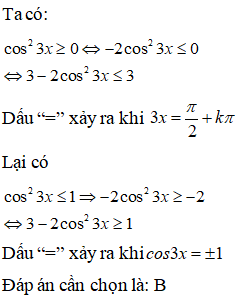 Tìm giá trị nhỏ nhất, giá trị lớn nhất của hàm số y = 3 - 2 cos^2 3x : A.min y=1;max y=2 (ảnh 1)