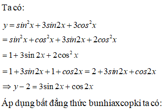 Tìm giá trị lớn nhất, giá trị nhỏ nhất của hàm số y = sin^2 x + 3sin2x + 3cos^2x : A.max y = 2+ căn bậc hai của 10; 2- căn bậc hai của 10 (ảnh 1)